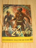 Aktion Zapfer - Broschürenreihe Verlag Sport und Technik - Heft 22 / 1961