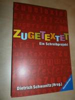 Dietrich Schwanitz: Zugetextet