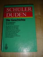 Duden. Schülerduden. Die Geschichte. Ein Sachlexikon für die Schule.