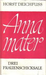 Anna Mater - Drei Frauenschicksale