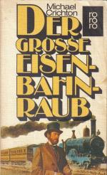 Michael Crichton: Der große Eisenbahnrau Michael Crichton: Der große Eisenbahnrau