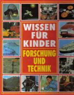 Wissen für Kinder - Forschung und Technik