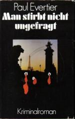Paul Evertier: Man stirbt nicht ungefrag Paul Evertier: Man stirbt nicht ungefrag