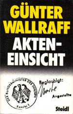 Günter Wallraff: Akteneinsicht. Günter Wallraff: Akteneinsicht.