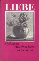 Liebe - Gedanken zwischen Herz und Verstand