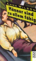 Anne Wilson: Männer sind zu allem fähig Anne Wilson: Männer sind zu allem fähig