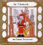 Die sieben Schelche : Eine Weihnachtsgeschichte