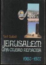 Jerusalem una ciudad renacida 1967 - 1977