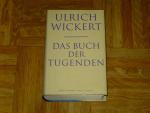 Ulrich Wickert: Das Buch der Tugenden Ulrich Wickert: Das Buch der Tugenden