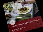 Leichter leben in Deutschland - Kochbuch Band 4 mit vielen vegetarischen Gerichten - sag dem Übergewicht ade