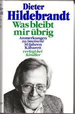 Was bleibt mir übrig? Anmerkungen zu (meinen) 30 Jahren Kabarett.