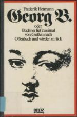 Georg B. oder Büchner lief zweimal von Gießen nach Offenbach und wieder zurück - Sonderbindung - Erzählung mit Dokumenten -