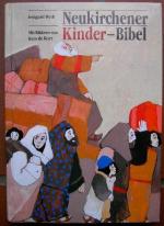 Irmgard Weth: Neukirchener Kinder-Bibel Irmgard Weth: Neukirchener Kinder-Bibel