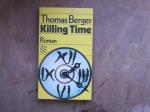 Thomas Berger: Killing Time Thomas Berger: Killing Time