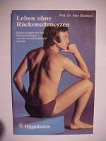 Leben ohne Rückenschmerzen : Erscheinungsformen d. Rückenschmerzes - wie man sie behandelt u. verhütet. .