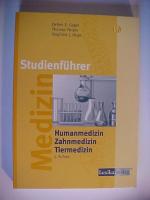 Berufswahl und Studium  Studienführer Medizin : Humanmedizin, Zahnmedizin, Tiermedizin. .