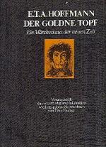 Der goldene Topf : Ein Märchen aus der neuen Zeit. Vorangestellt die vollständige und faksimiliert wiedergegebene Skizzenbuch von Fritz Fischer, welches er 1958 zeichnete und 1960 vervollständigte und überarbeitet