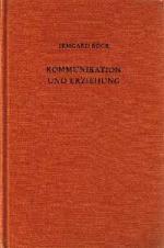 Irmgard Bock: Kommunikation und Erziehun Irmgard Bock: Kommunikation und Erziehun