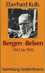 Eberhard Kolb: Bergen-Belsen : vom "Aufe