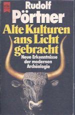 Rudolf Pörtner: Alte Kulturen ans Licht 