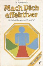 Mach Dich effektiver; Ein Selbst-Management-Programm  .