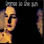 Trance To The Sun