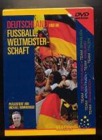 Deutschland und die Fußball-WM 2006 (Teile 1-6)