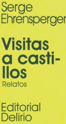 VISITAS A CASTILLOS. Relatos.