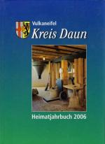 Kreis Daun Vulkaneifel - Heimatjahrbuch 2006