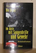 Die Dame im Auto mit Sonnenbrille und Gewehr. Kriminalroman