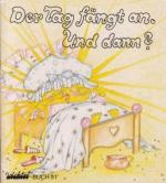 Der Tag fängt an. Und dann? Wichtel Buch 51