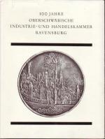 100 Jahre Oberschwäbische Industrie- und Handelskammer Ravensburg