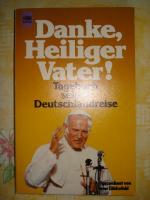 Danke, Heiliger Vater! Tagebuch seiner Deutschlandreise. Papst Johannes Paul II. TB