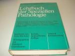 Lehrbuch der Speziellen Pathologie. Sechste, neubearbeitete Auflage. Leinen mit Schutzumschlag. 2450 g