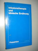 Infusionstherapie und klinische Ernährung. TB. 6. Auflage 1980