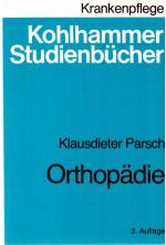 Orthopädie. Studienbuch für Krankenschwstern, Krankenpfleger und medizinisch-technische Assistentinnen