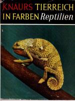 Reptilien (= Enzyklopädie: Knaurs Tierreich in Farben  Reptilien