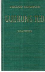 Gudruns Tod : Tragödie