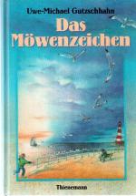 Gutzschhahn, Uwe M: Das Möwenzeichen