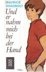 Maurice Shadbolt: Und er nahm mich bei d Maurice Shadbolt: Und er nahm mich bei d