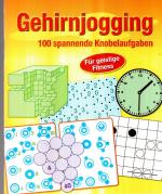 Gehirnjogging 100 spannende Knobelaufgaben für geistige Fitness