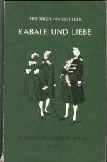 Schiller, Friedrich von: Kabale und Lieb Schiller, Friedrich von: Kabale und Lieb