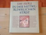 Die Frau in der mittelalterlichen Stadt