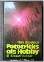 Fototricks als Hobby. Ein Knapp-Fotobuch