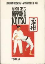 Canon des Nippon Jujitsu I: Begriffe, Grundlagen, Geschichte, Basistechniken