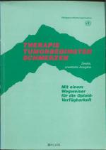 Therapie tumorbedingter Schmerzen. - Mit einem Wegweiser für die Opioid-Verfügbarkeit.