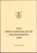 Das Oberammergauer Passionsspiel 1990 - Textbuch