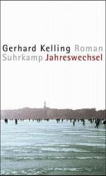 Gerhard Kelling: Jahreswechsel.