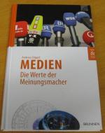 Medien: Die Welt der Meinungsmacher