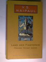 Naipaul, V S: Land der Finsternis Naipaul, V S: Land der Finsternis
